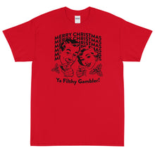 Load image into Gallery viewer, Merry Christmas, Ya Filthy Gambler! Short Sleeve T-Shirt