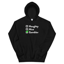 Load image into Gallery viewer, Naughty, Nice, Gambler Hoodie