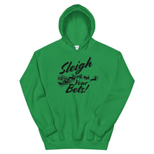 Load image into Gallery viewer, Sleigh Your Bets Hoodie