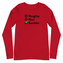 Load image into Gallery viewer, Naughty, Nice, Gambler Long Sleeve Tee